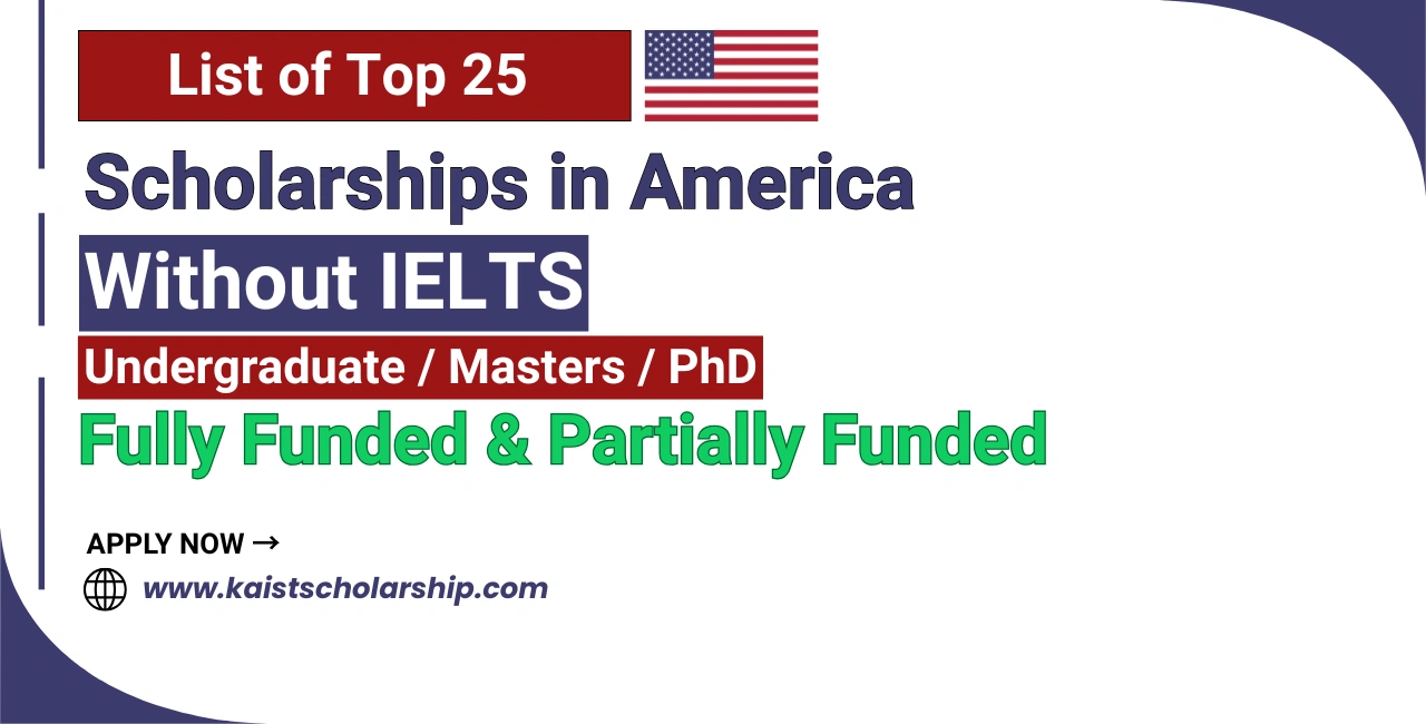 List of 25 American Scholarships Without IELTS