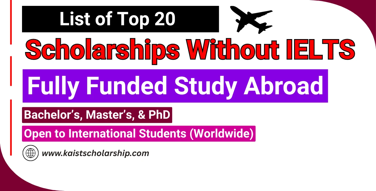 List of Top 20 Scholarships Without IELTS