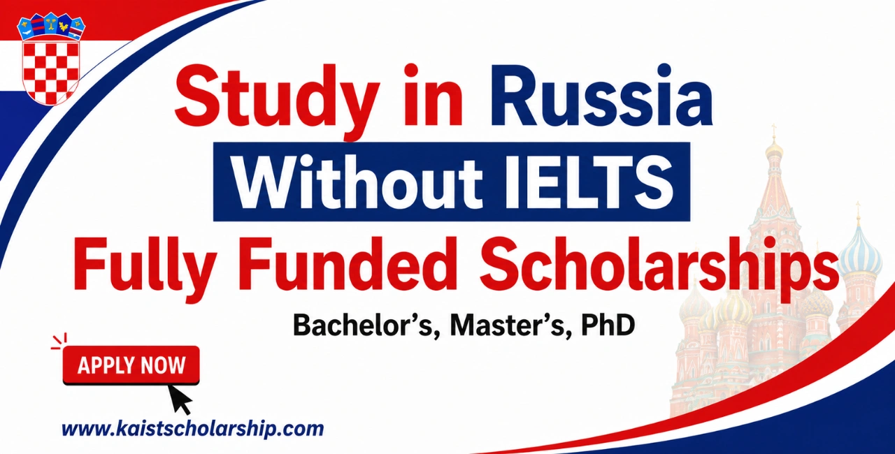 Study in Russia Without IELTS Fully Funded Scholarships