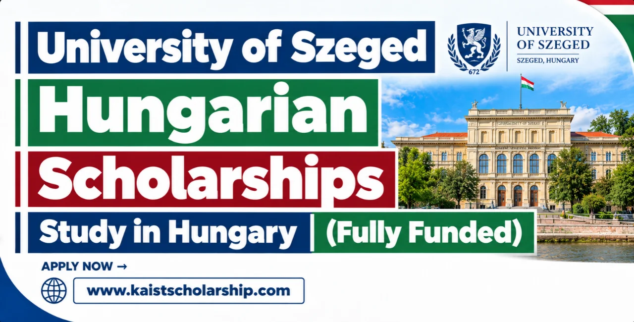 University of Szeged Hungarian Scholarships (Fully Funded)