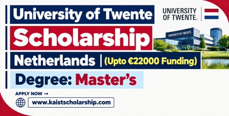 University of Twente Scholarship 2027 in the Netherlands (Upto €22000 Funding)