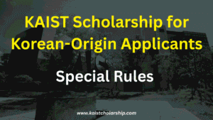 KAIST Scholarship for Korean-Origin Applicants