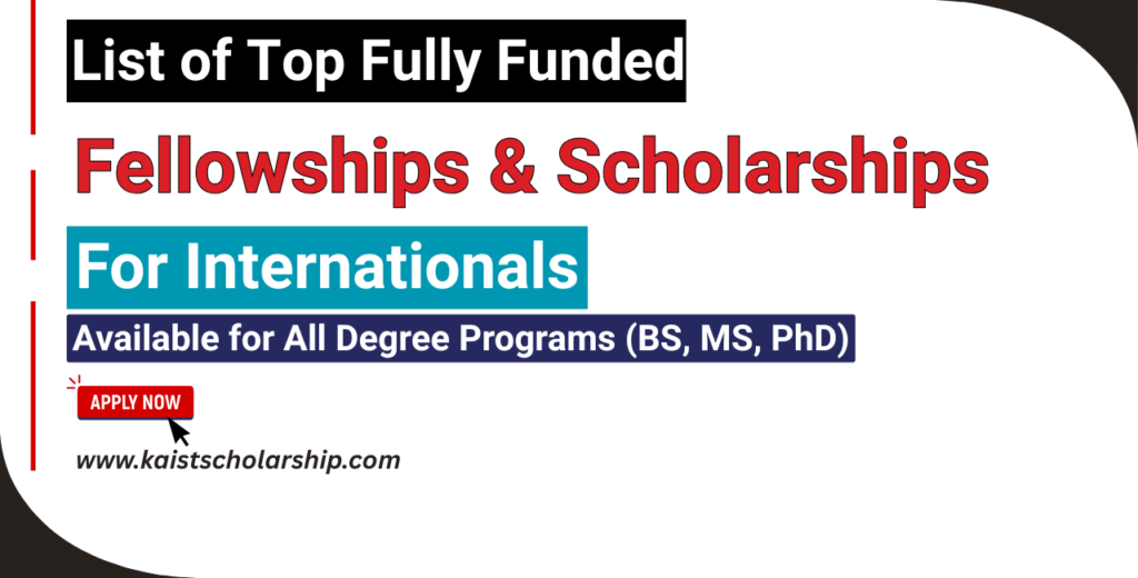 Fully Funded Fellowships and Scholarships