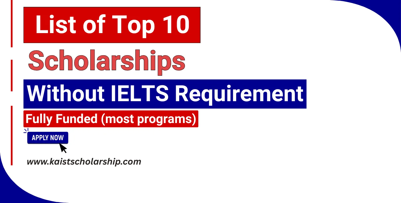 List of Top Scholarships Without IELTS Requirement