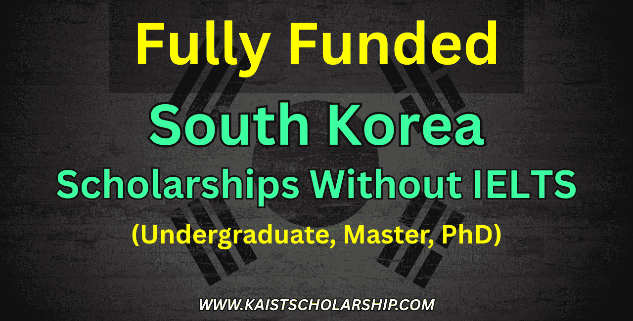 Scholarships in South Korea Without IELTS