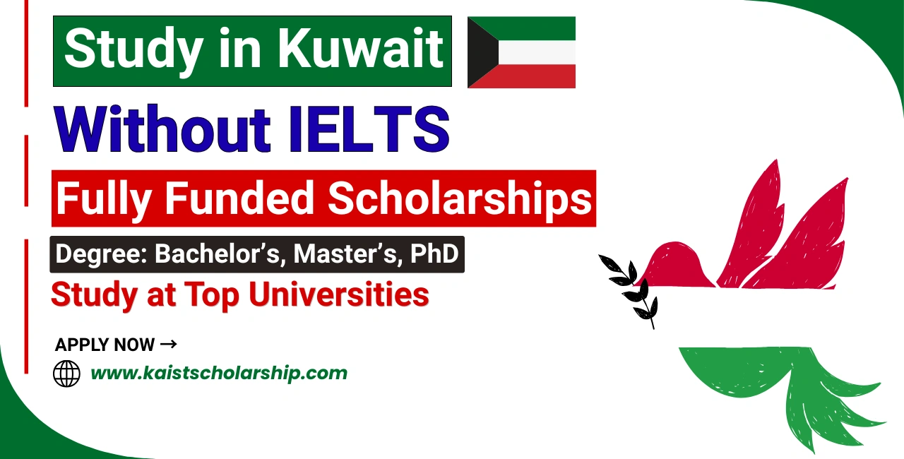 Study in Kuwait Without IELTS Fully Funded Scholarships