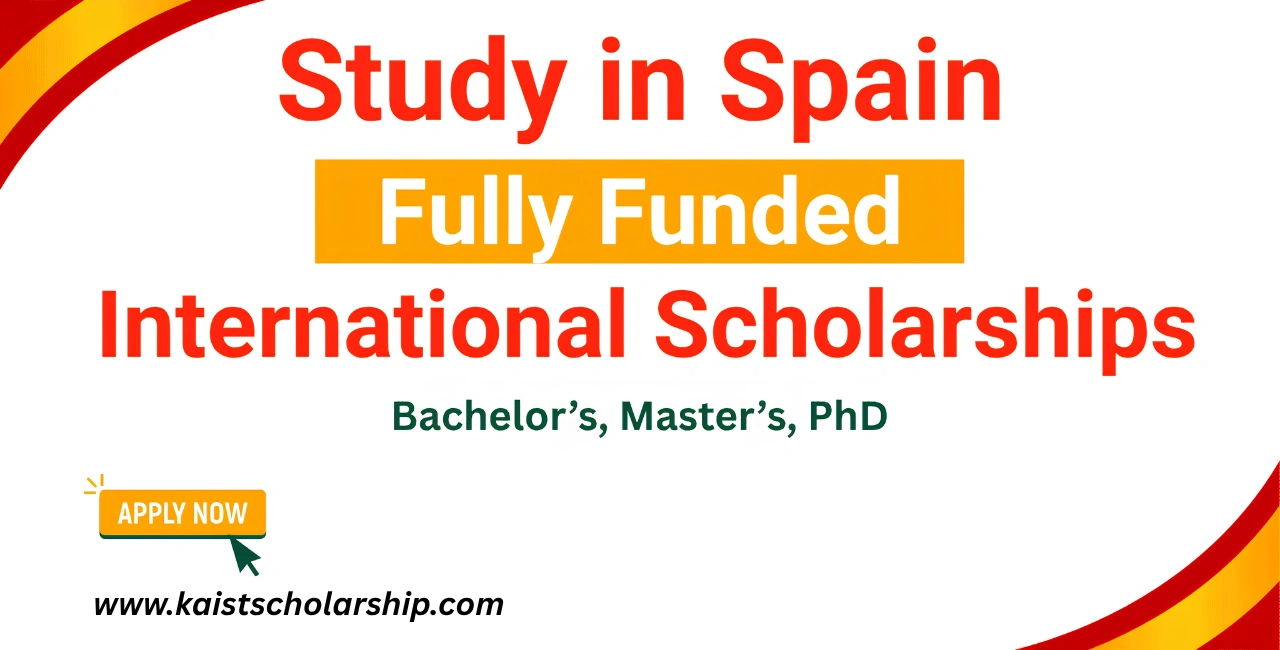 International Spain Scholarships for Undergraduate, Masters and PhD