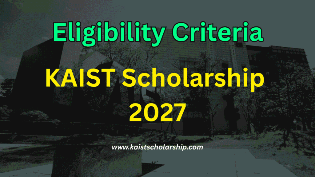 KAIST Scholarship Eligibility Criteria
