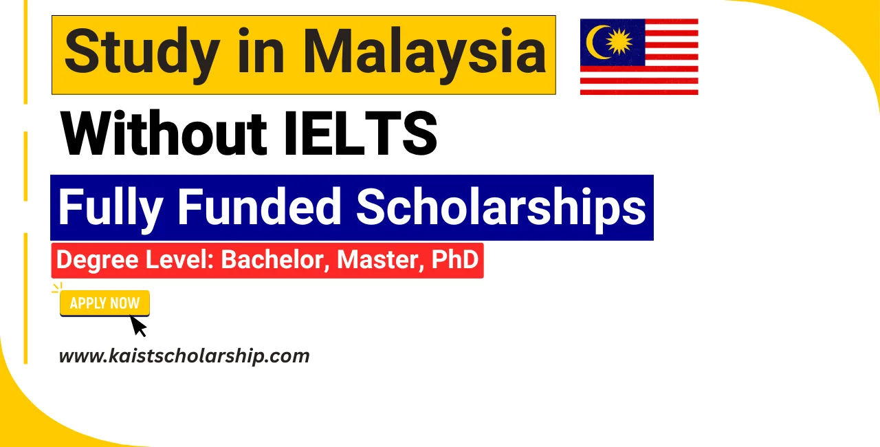 Study in Malaysia Without IELTS on Scholarships
