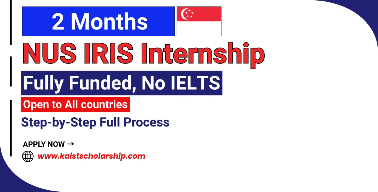NUS IRIS Internship in Singapore Fully Funded